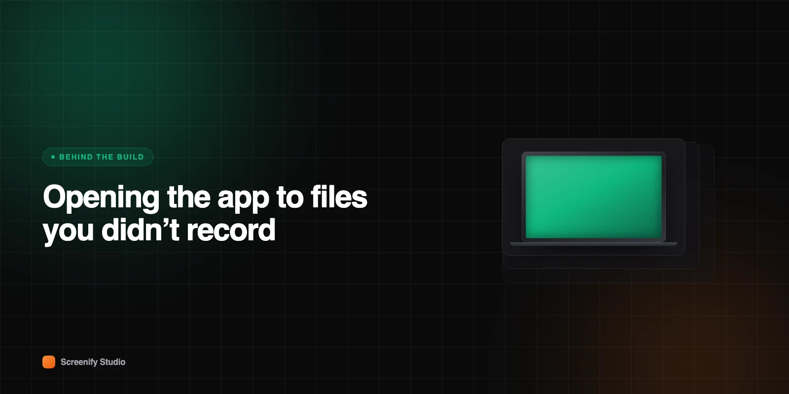 Why We Opened the App to Files You Didn't Record