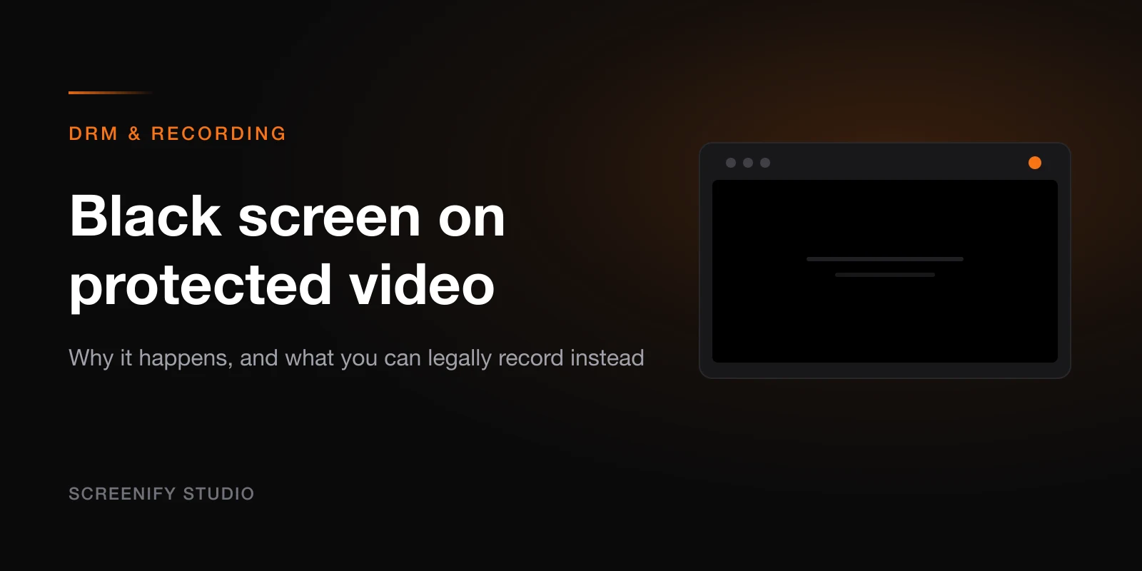 DRM Black Screen When Screen Recording: Why It Happens