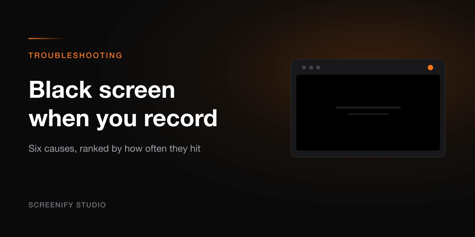 Screen Recording Black Screen? 6 Causes and Fixes